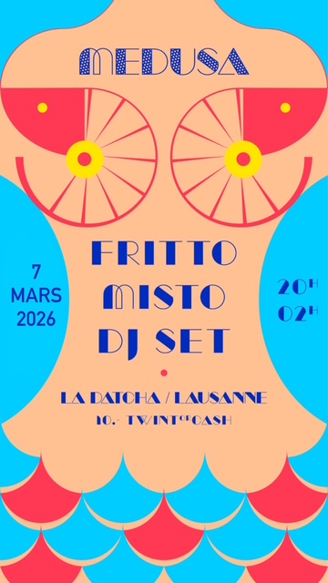Samedi 7 mars : soirée Fritto Misto par DJ Medusa